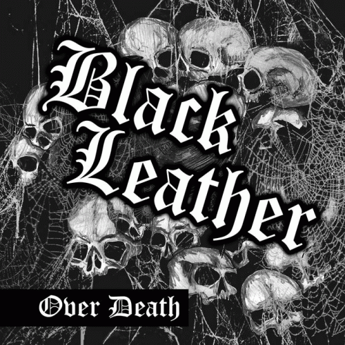 Black Leather : Over Death